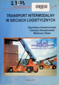 Transport intermodalny w sieciach logistycznych