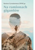 Na ramionach gigantów wielkie prawdy wiary rozważane i przeżywane z Ojcami Kościoła
