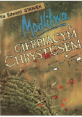 Modlitwa z cierpiącym Chrystusem