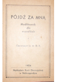 Pójdź za mną