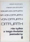 Nie tylko z tego świata jesteśmy