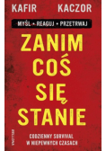 Zanim coś się stanie. Codzienny survival w niepewnych czasach