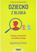 Dziecko z bliska zbuduj z dzieckiem szczęśliwą relację