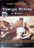 Dywizja Wiking w Polsce Tom 1
