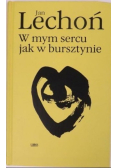 W mym sercu jak w bursztynie