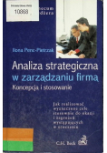 Analiza strategiczna w zarządzaniu firmą Koncepcja i stosowanie