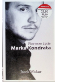 Pierwsze życie Marka Kondrata