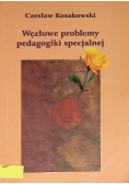 Węzłowe problemy pedagogiki specjalnej