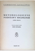 Metodologiczne podstawy socjologii