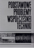 Podstawowe problemy współczesnej techniki tom XXIX