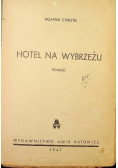 Hotel na wybrzeżu 1947 r.