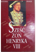Sześć żon Henryka VIII