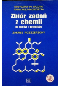 Zbiór zadań z chemii do liceum i technikum Zakres rozszerzony