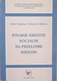 Polskie kwestie socjalne na przełomie wieków