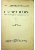 Historia śląska od najdawniejszych czasów do roku 1400 Tom II Zeszyt 1 1939 r