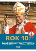 Rok 10  Świat olśniony pontyfikatem