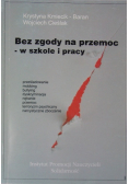 Bez zgody na przemoc - w szkole i pracy
