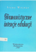 Humanistyczne intencje edukacji
