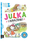 Opow. do doskonalenia czytania. Julka i amazonki