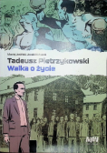 Tadeusz Pietrzykowski Walka o życie