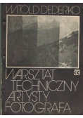 Warsztat techniczny artysty fotografa