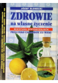 Zdrowie na własne życzenie