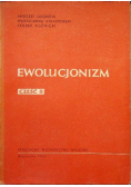 Ewolucjonizm Część II