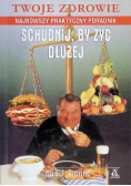 Schudnij by żyć dłużej