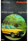 Budowa eksploatacja naprawa Polonez