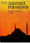 Adampol Polonezkoy. Z dziejów Polaków w Turcji