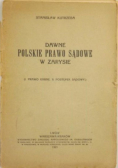Dawne polskie prawo sądowe w zarysie 1921 r.