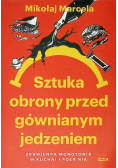 Sztuka obrony przed gównianym jedzeniem