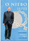 O niebo lepiej. Z księdzem profesorem Antonim Dębińskim rozmowy nie tylko O KUL-u