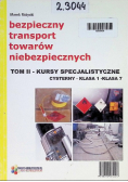 Bezpieczny transport towarów niebezpiecznych Tom II
