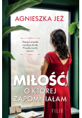 Miłość o której zapomniałam