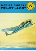 Typy Broni i uzbrojenie  Tom 5 Samolot bombowy PZL 37 ŁOŚ