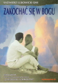 Lubowicki Kazimierz - Zakochać się w Bogu