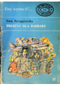 Ewa wzywa 07 Prezent dla Barbary Nr 35