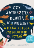 Czy zwierzęta dłubią w nosie Wielka księga niegłupich pytań