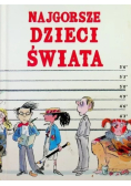 Najgorsze dzieci świata