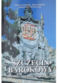 Szczecin barokowy a architektura lat 1630- 1780