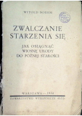 Zwalczanie starzenia się 1934 r.
