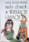 Mały domek w Wielkich Lasach