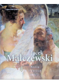 Jacek Malczewski. Twórca malarskich metafor