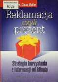 Reklamacja czyli prezent Strategia korzystania z informacji od klienta
