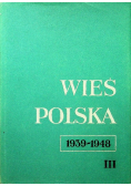 Wieś polska 1939 - 1948 Tom III