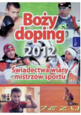 Boży doping 2012 Świadectwa wiary mistrzów sportu