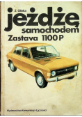 Jeżdżę samochodem Zastava 1100 P