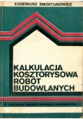 Kalkulacja kosztorysowa robót budowlanych