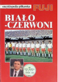Encyklopedia piłkarska FUJI Biało Czerwoni
